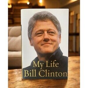 My Life Bill Clinton Hardcover First Edition Book President Biography Used
